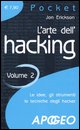 L’arte dell’hacking vol. 1 – 2 – Jon Erickson